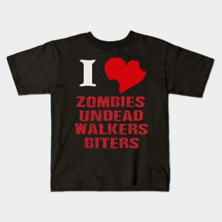 I love zombies, undead, walkers, biters. Kids T-Shirt